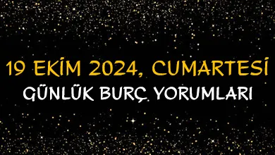 19 ekim 2024 cumartesi günlük burç yorumları