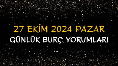 27 ekim 2024 pazar günlük burç yorumları