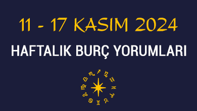 11 17 kasım 2024 haftalık burç yorumları