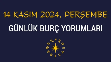 14 kasım 2024 perşembe günlük burç yorumları