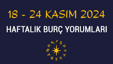 18 24 kasım 2024 haftalık burç yorumları